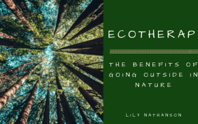 Ecotherapy: The Benefits of Going Outside in Nature
