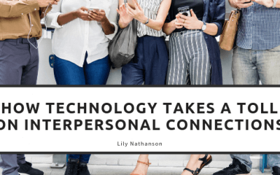 How Technology Takes a Toll on Interpersonal Connections
